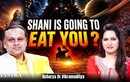 Shani Is Coming for You : Are You Entering Shani&rsquo;s Most Dangerous Phase  | Ft. Acharya Vikramaditya