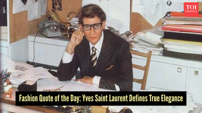 Fashion quote of the day: "Fashions fade, style is eternal." —Yves Saint Laurent
