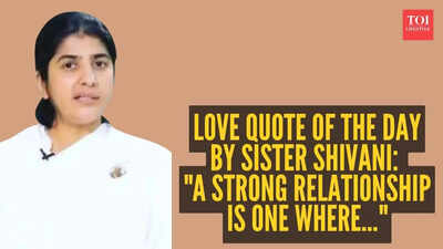 Love quote of the day by Sister Shivani: "A strong relationship is one where..."