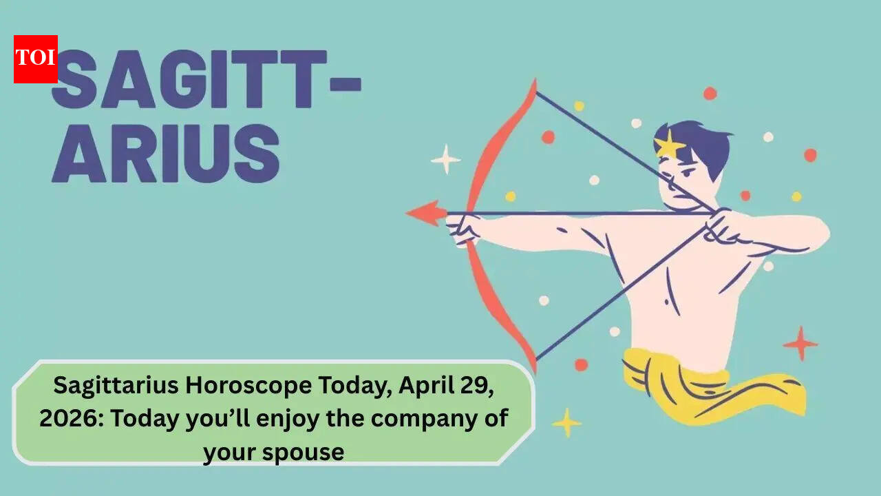 Sagittarius Horoscope Today, April 29, 2026: Today you’ll enjoy the company of your spouse