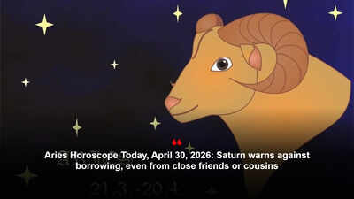 Aries Horoscope Today, April 30, 2026: Saturn warns against borrowing, even from close friends or cousins