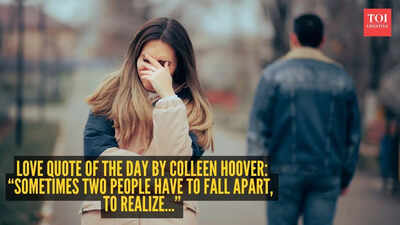 Love quote of the day by Colleen Hoover: “Sometimes two people have to fall apart, to realize...”
