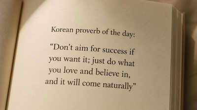 Korean proverb of the day for success: “Don’t aim for success if you want it; just do what you love and believe in, and it will come naturally” — lessons on passion, purpose, consistency, and long-term growth
