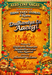 Dulhaniya Le Aaeegi