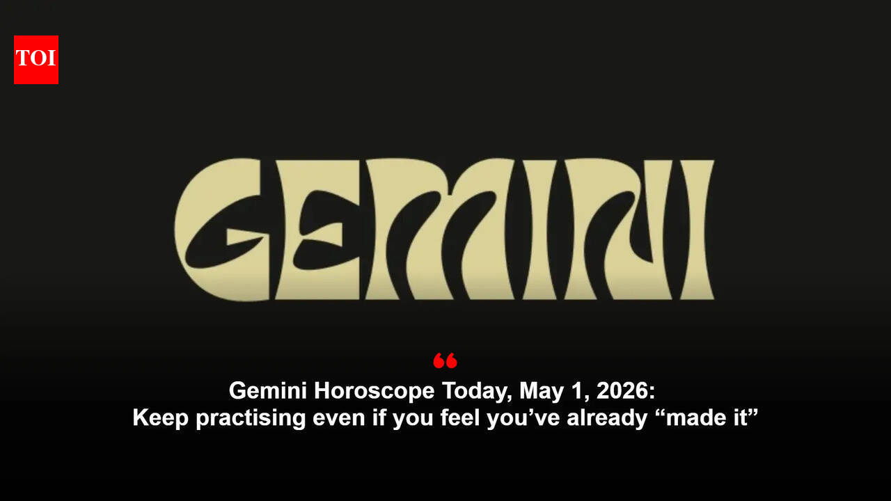 Gemini Horoscope Today, May 1, 2026: Keep practising even if you feel you’ve already “made it”