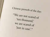 Chinese proverb of the day: &ldquo;Ten thousand dangers don&rsquo;t scare us, but one &lsquo;what if&rsquo; does&rdquo; &mdash; why uncertainty feels heavier than reality