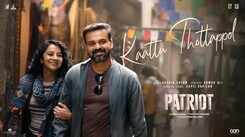 Patriot | Song - Kaattu Thottappol