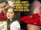 Is this a reunion clue? Hania Aamir wears a bandana embroidered with Asim Azhar&rsquo;s name