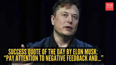  “Pay attention to negative feedback and...”