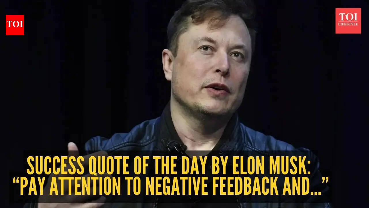 Success quote of the day by Elon Musk: “Pay attention to negative feedback and...”
