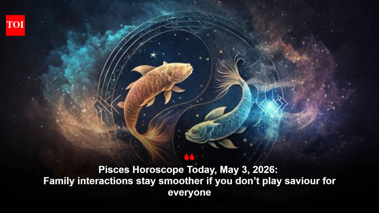 Pisces Horoscope Today, May 3, 2026: Family interactions stay smoother if you don’t play saviour for everyone