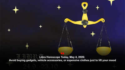 Libra Horoscope Today, May 4, 2026: Avoid buying gadgets, vehicle accessories, or expensive clothes just to lift your mood – The Times of India