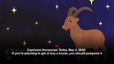 Capricorn Horoscope Today, May 4, 2026: If you’re planning to get or buy a house, you should postpone it – The Times of India