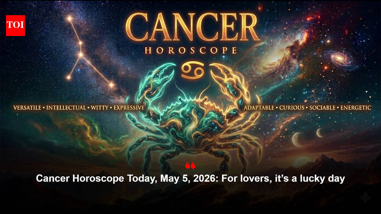 Cancer Horoscope Today, May 5, 2026: For lovers, it’s a lucky day