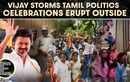 Vijay Sparks Celebrations As Tamilaga Vettri Kazhagam Surges In Tamil Nadu Poll Trends