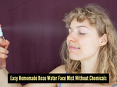How to make a perfect chemical-free rose water face mist at home
