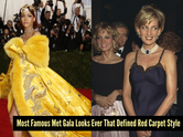 Best Met Gala looks of all time: Iconic red carpet fashion moments