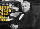 Quote of the day for kids by Thomas Edison: &ldquo;Our greatest weakness lies in giving up. The most certain way to succeed is always to try just one more time&rdquo;