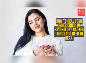 How to heal your inner child: 10 psychology-backed things you need to hear