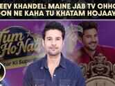 Rajeev Khandelwal On Tum Ho Na, Quitting Kahin Toh Hoga, Wife Manjari & Not Going Family Way