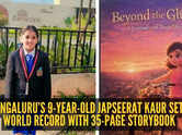 Bengaluru&rsquo;s 9-year-old Japseerat Kaur sets world record with 35-page storybook