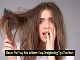 How to fix frizzy hair at home: Simple straightening hacks you can try right now