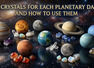 Best crystals for each planetary dasha and how to use them