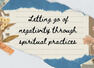 Letting go of negativity through spiritual practices