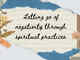 Letting go of negativity through spiritual practices