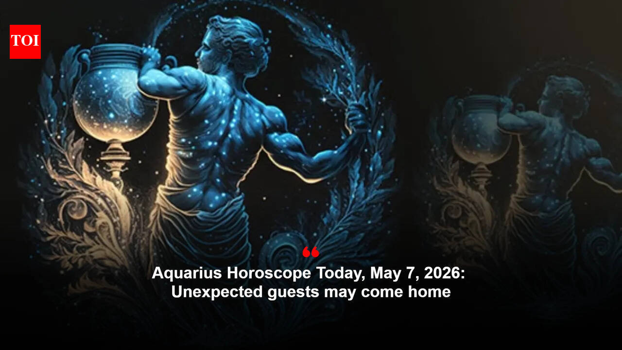 Aquarius Horoscope Today, May 7, 2026: Unexpected guests may come home