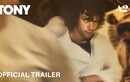 Tony - Official Trailer