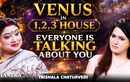 Venus in 1st 2nd and 3rd House  :Why Everyone Notices and Talks About You | Ft. Trishla Chaturvedi
