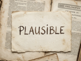 Word of the day: Plausible