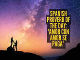 Spanish Proverb of the day: 'Amor con amor se paga' or love is repaid with love