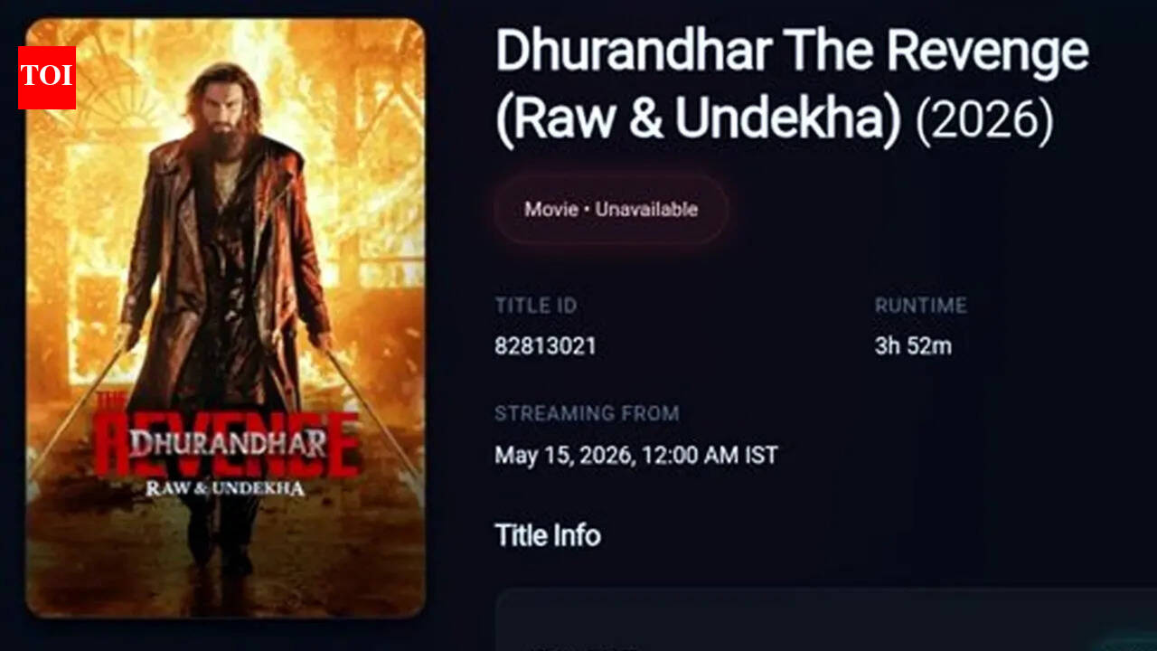 ‘धुरंधर 2’ ओटीटी रिलीज: रणवीर सिंह और आदित्य धर की फिल्म का नाम ‘धुरंधर द रिवेंज (रॉ एंड अनदेखा)’ है; 15 मई को स्ट्रीमिंग डेब्यू के लिए तैयार |