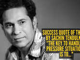 Success quote of the day by Sachin Tendulkar: &ldquo;The key to handling pressure situations is to..."