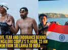 'Every time I breathed, I saw him beside me&rsquo;: The love, fear, and endurance behind this Bengaluru couple&rsquo;s 11-hour, 32-km swim from Sri Lanka to India