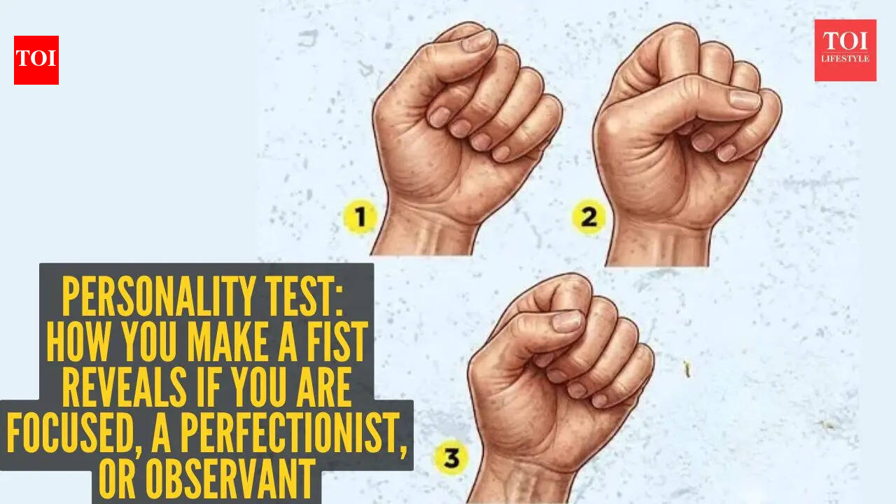 आप मुट्ठी कैसे बनाते हैं इससे पता चलता है कि आप केंद्रित हैं, पूर्णतावादी हैं या चौकस हैं