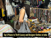 5 best markets in India for thrifting designer clothes on a budget