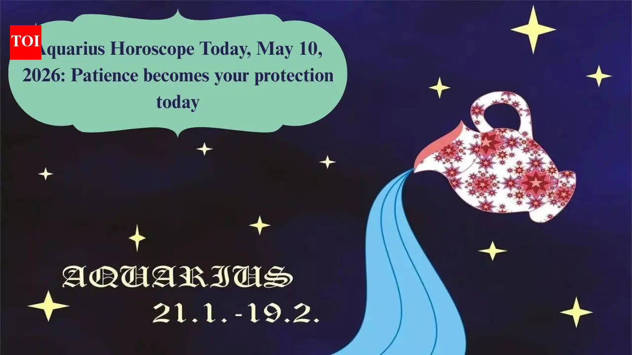 Aquarius Horoscope Today, May 10, 2026: Patience becomes your protection today