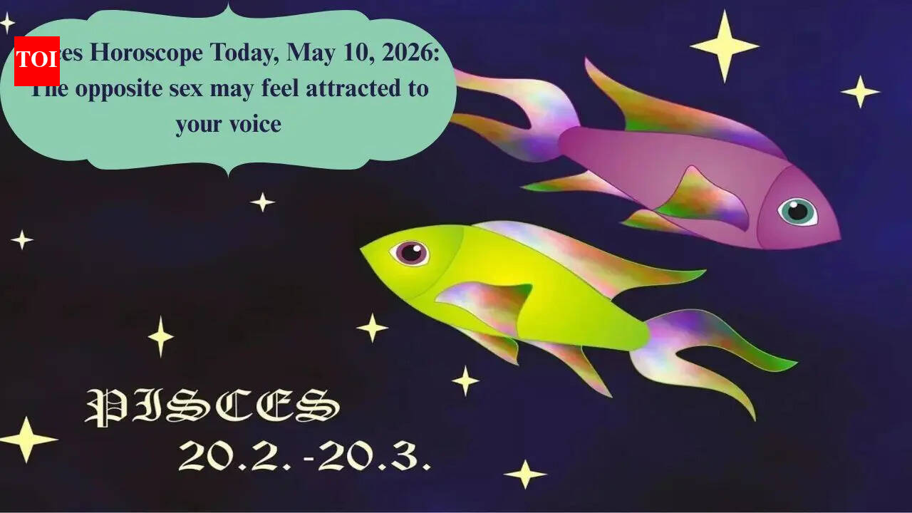 Pisces Horoscope Today, May 10, 2026: The opposite sex may feel attracted to your voice