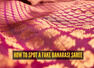 Real vs fake: 5 easy ways to check if your Banarasi saree is actually authentic