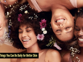 5 everyday simple beauty habits that can actually improve your skin