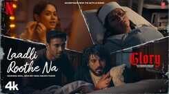Glory | Song - Laadli Roothe Na
