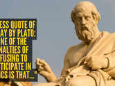 Success quote of the day by Plato, the Father of Western philosophy: &ldquo;One of the penalties of refusing to participate in politics is that..."