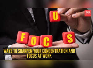 10 proven ways to sharpen your concentration and focus at work