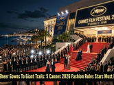 5 Cannes Film Festival 2026 fashion rules celebrities can&rsquo;t afford to ignore