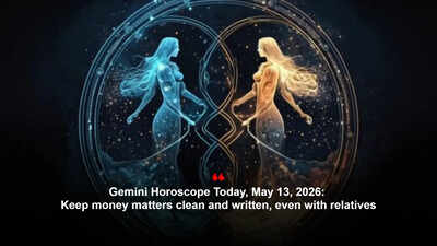 Gemini Horoscope Today, May 13, 2026: Keep money matters clean and written, even with relatives – The Times of India
