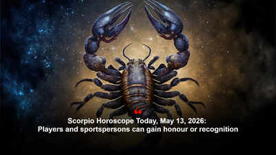 Scorpio Horoscope Today, May 13, 2026: Players and sportspersons can gain honour or recognition – The Times of India