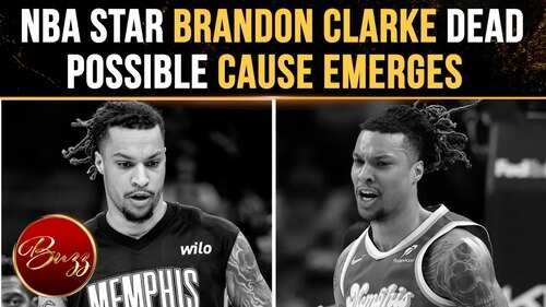 Brandon Clarke Dead At 29 As New Details Surrounding Death Surface | WATCH